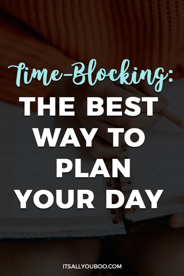 Time Blocking: The Best Way to Effectively Plan Your Day