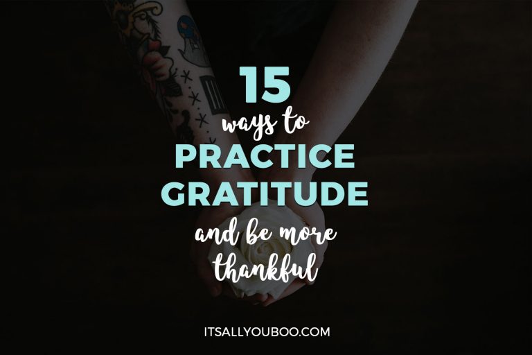 15 Ways to Practice Gratitude and Be More Thankful