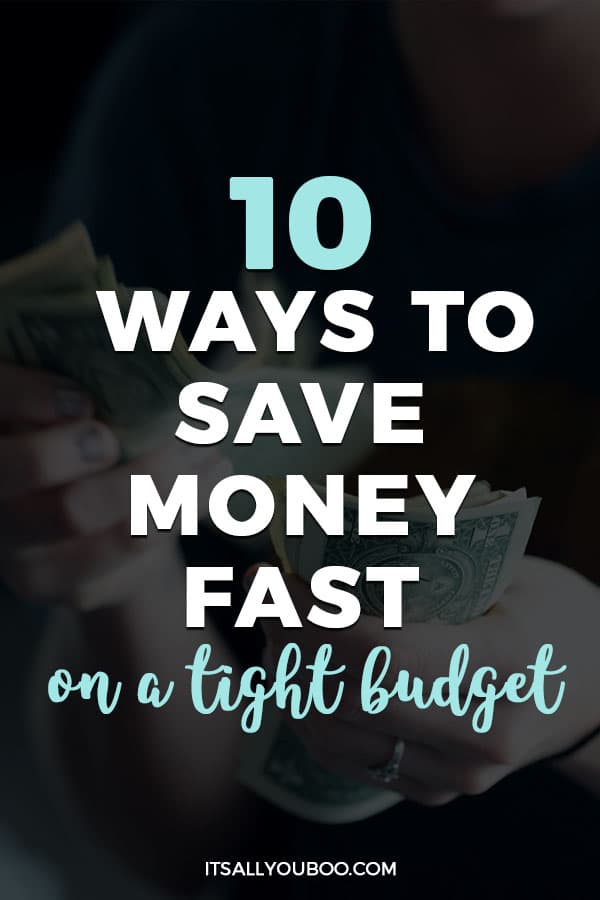 10 Ways to Save Money Fast on a Tight Budget