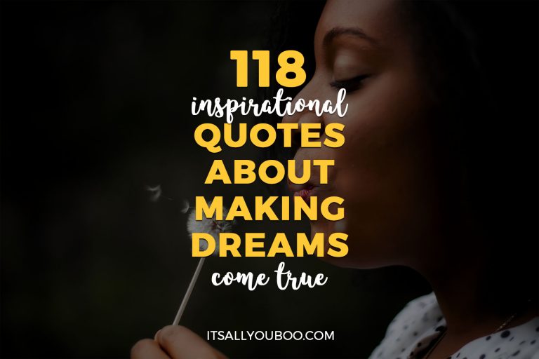 118 Inspirational Quotes about Making Dreams Come True