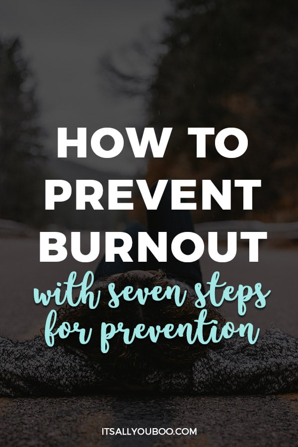 How to Prevent Burnout with 7 Steps for Prevention