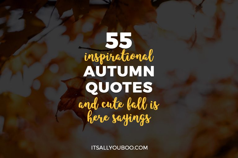 55 Inspirational Autumn Quotes and Cute Fall Is Here Sayings
