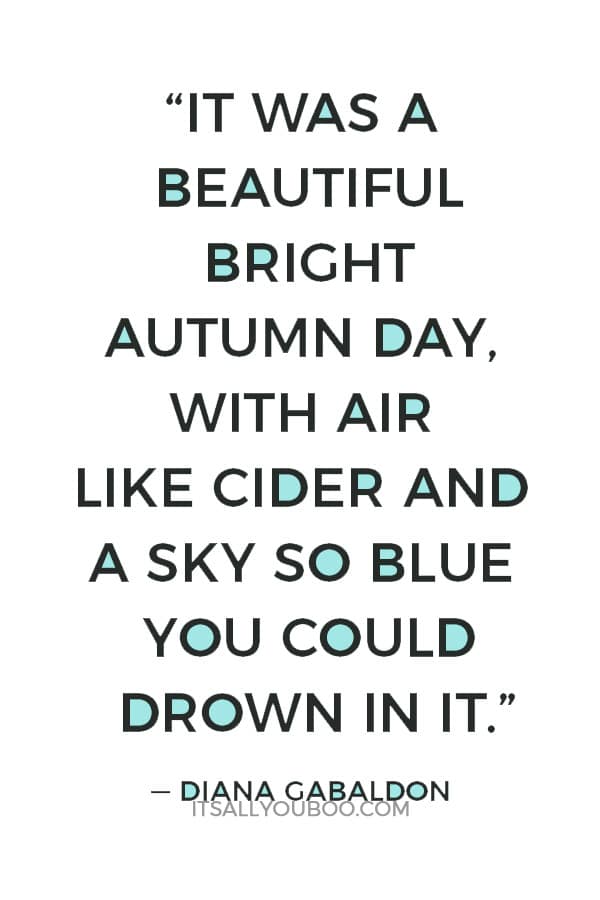 55 Inspirational Autumn Quotes and Cute Fall Is Here Sayings