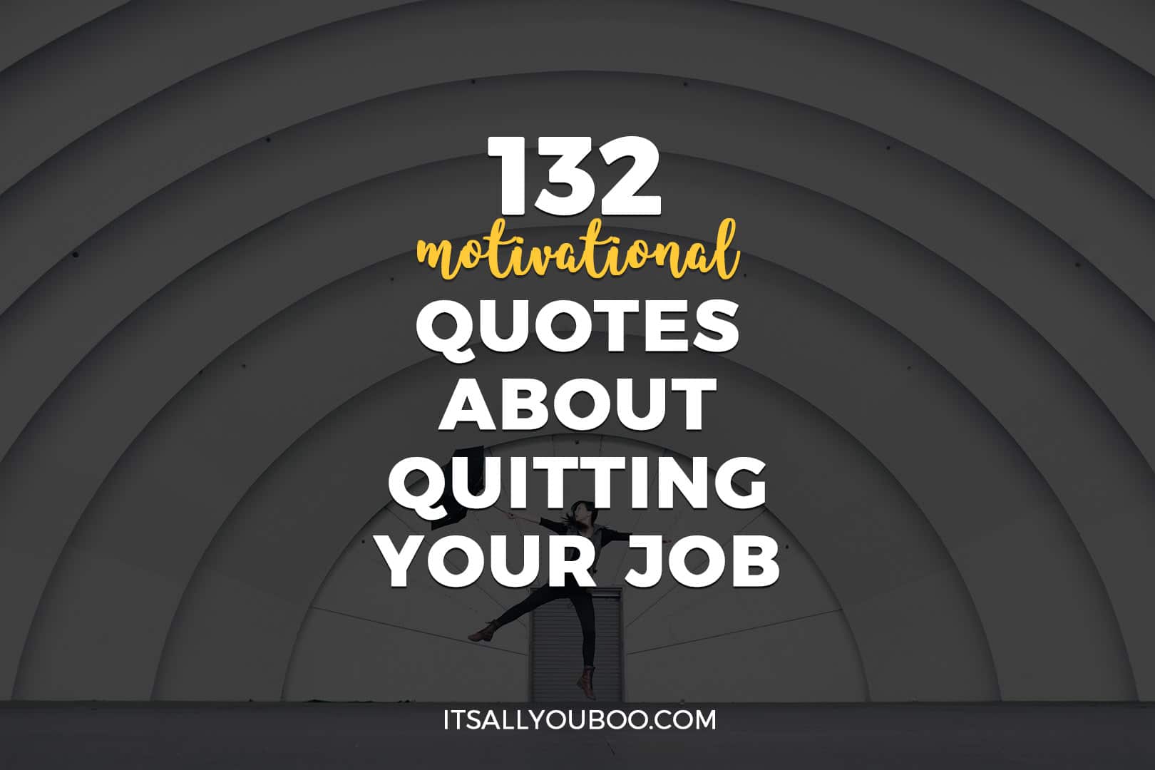 132 Motivational Quotes about Quitting Your Job