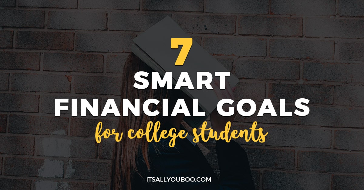 7 Smart Financial Goals for College Students