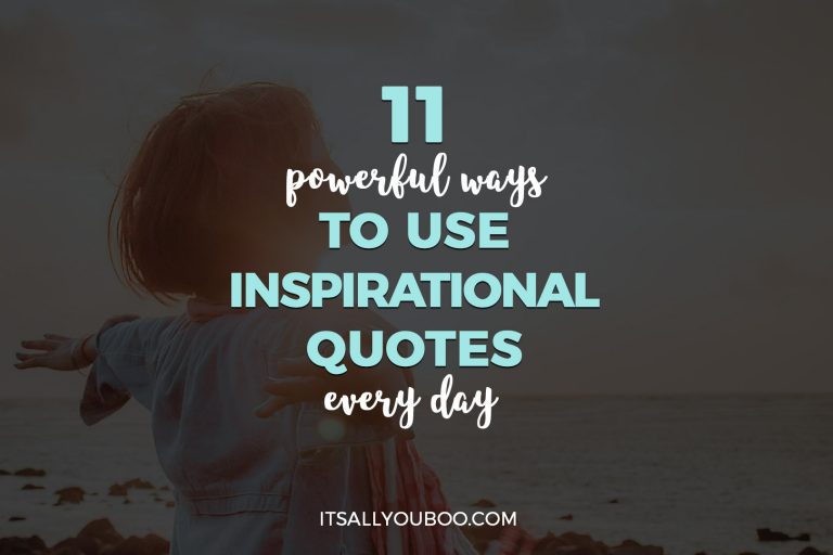 11 Powerful Ways to Use Inspirational Quotes Every Day