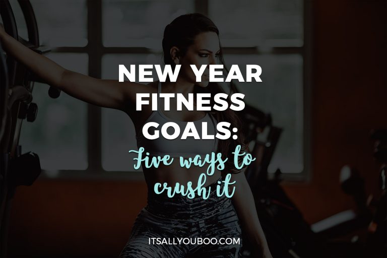 New Year Fitness Goals: 5 Easy Ways To Crush It