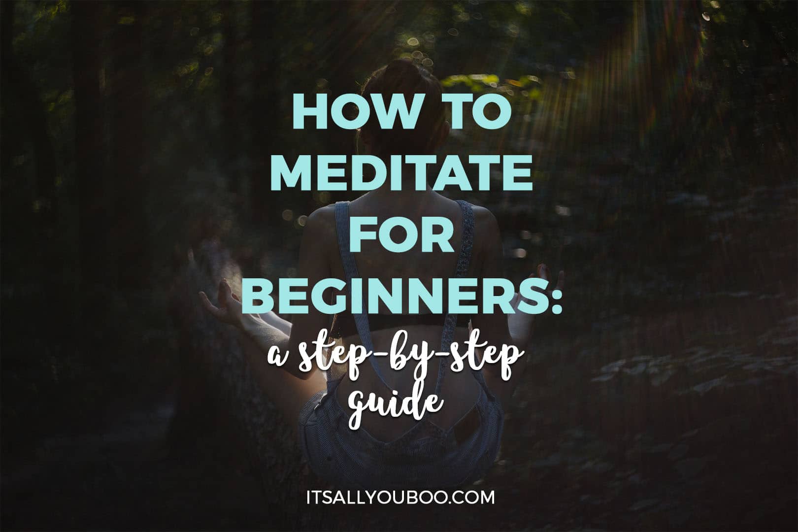 How to Meditate for Beginners: A Step-by-Step Guide