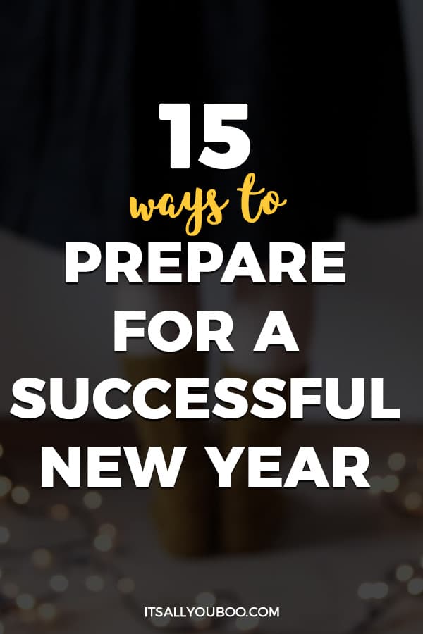 15 Ways to Prepare for a Successful New Year