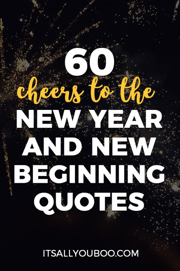 60 Cheers to the New Year and New Beginnings Quotes