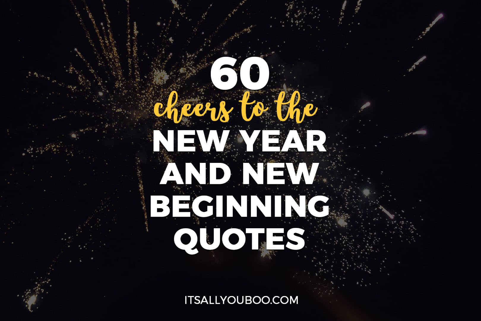 60 Cheers To The New Year And New Beginnings Quotes In 2022
