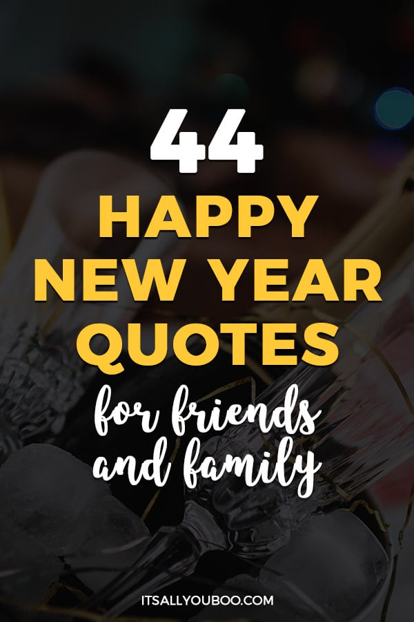 44 New Year Quotes for Friends and Family