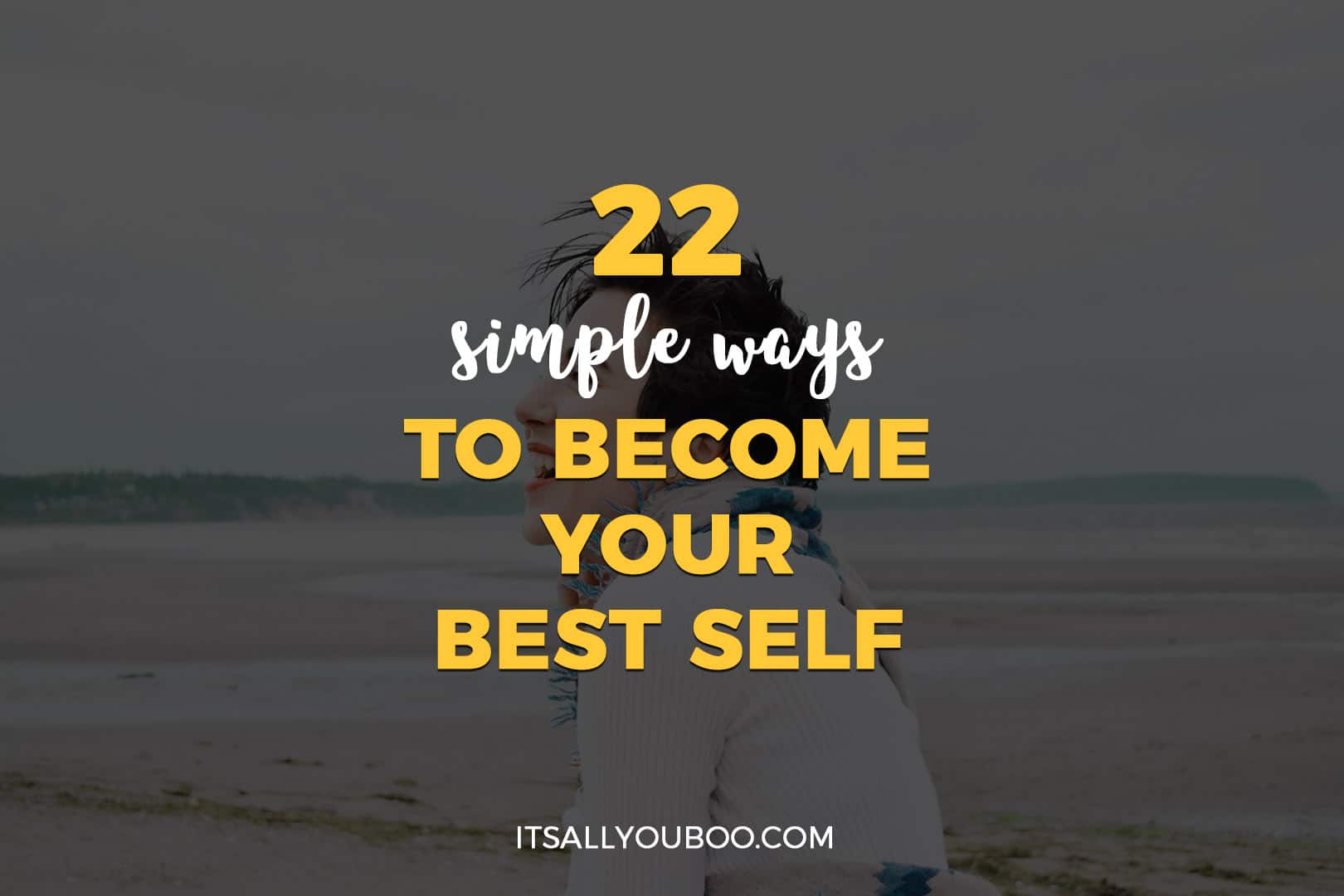 22-simple-ways-to-become-your-best-self