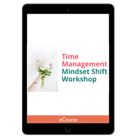 Time Management Mindset Shift