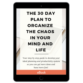 The 30 Day Plan To Organize The Chaos In Your Mind And Life