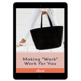 Making Work for You: Tips, Hacks, and Strategies for Finding Career Bliss