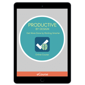 Productive by Design: Use Brain Science to Get More Done