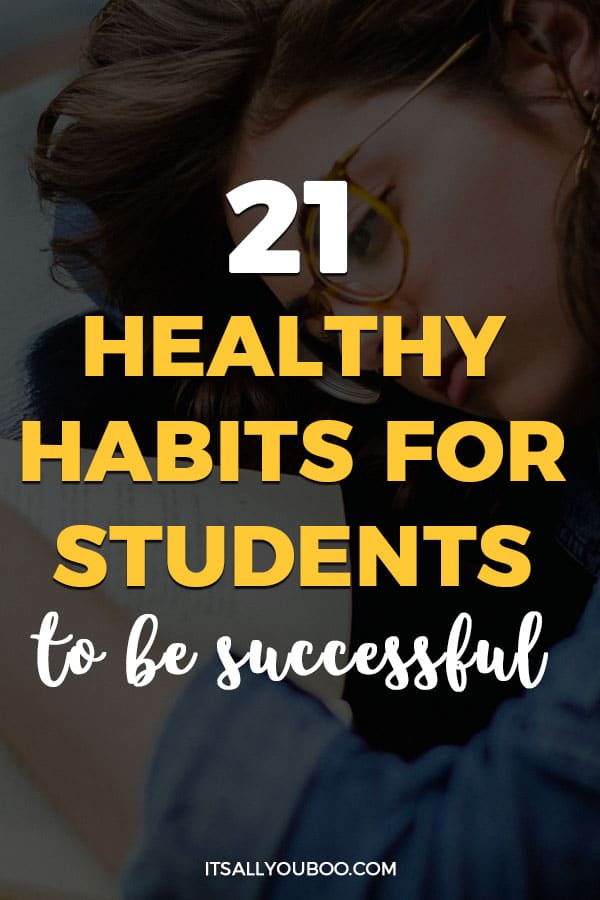 21 Healthy Habits For Students To Be Successful