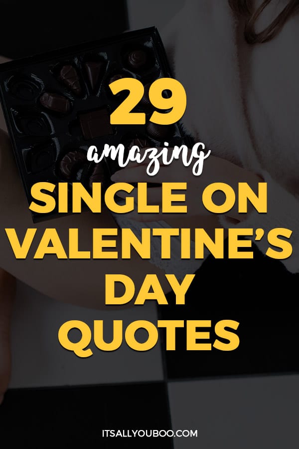 29 Single on Valentine's Day Quotes