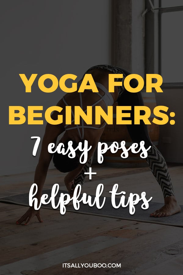 Yoga for Beginners: 7 Easy Poses and Helpful Tips