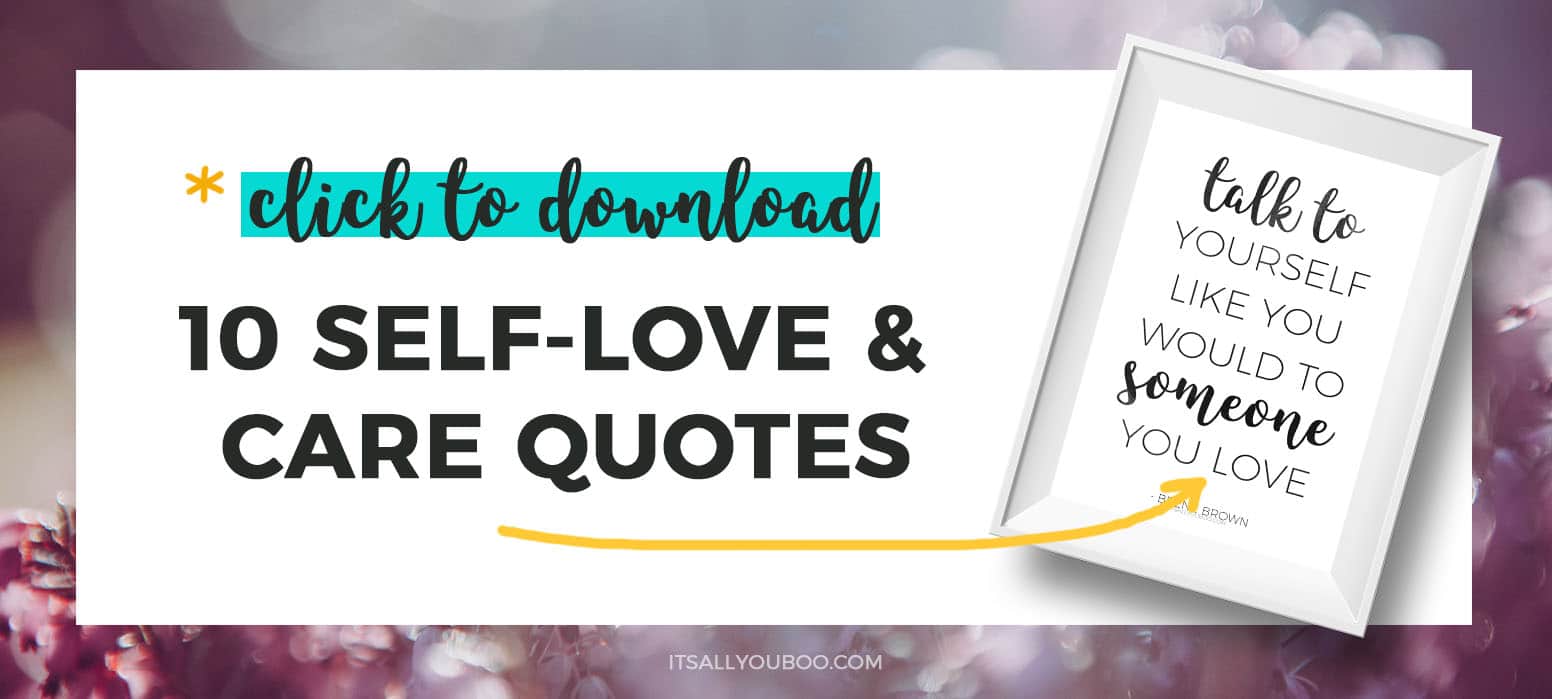 Click to download your 10 free printable self-love quotes