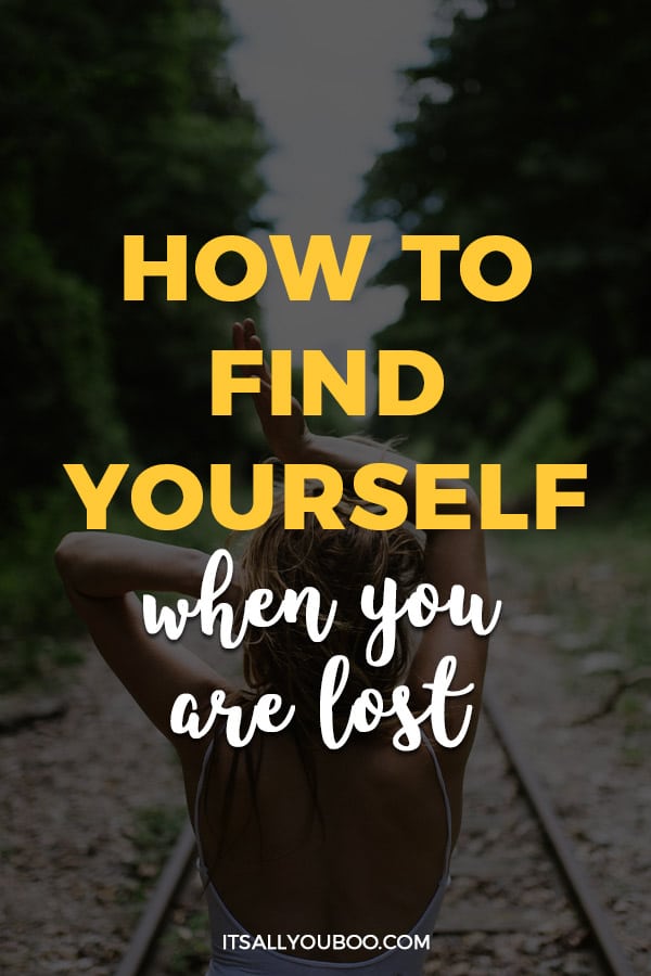 How to Find Yourself When You Are Lost