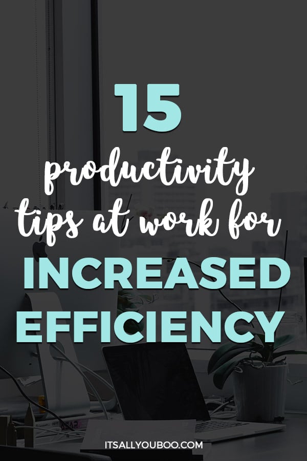 15 Best Productivity Tips at Work for Increased Efficiency