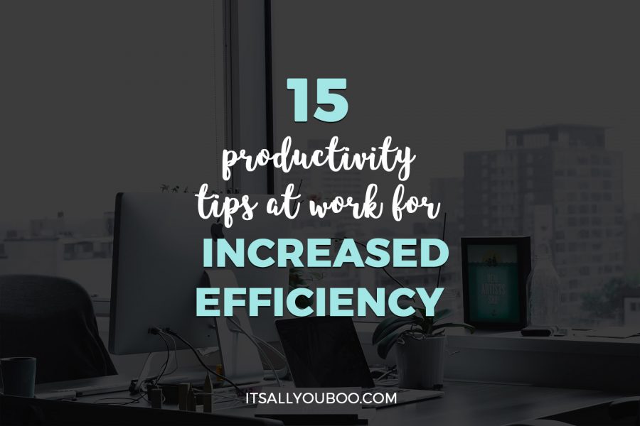 15 Best Productivity Tips at Work for Increased Efficiency