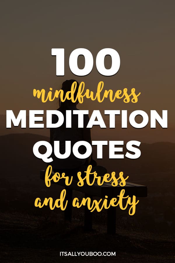 100 Mindfulness Meditation Quotes for Stress and Anxiety