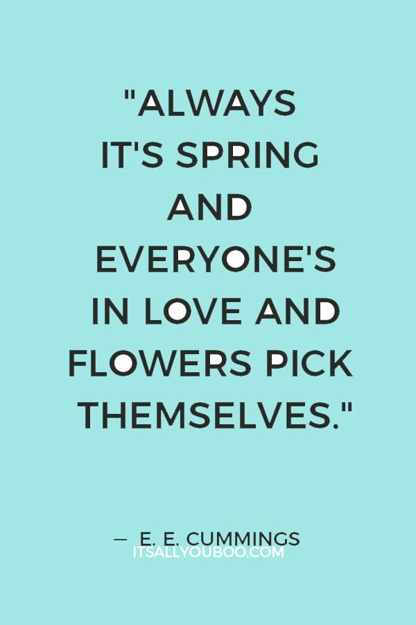 65 Inspirational Hello Spring Quotes and Flower Sayings