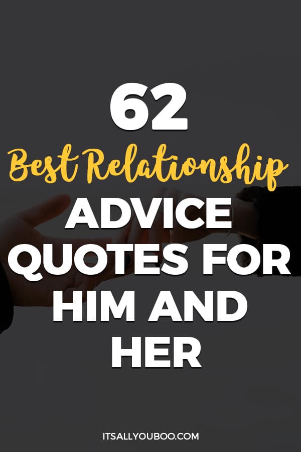 62 Best Relationship Advice Quotes For Him And Her 