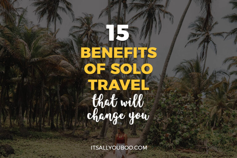 15 Benefits of Solo Travel That Will Change You
