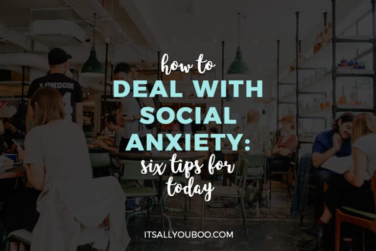 How to Deal with Social Anxiety: 6 Tips for Today