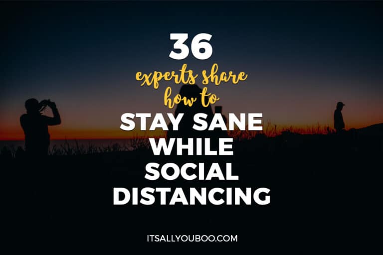 36 Experts Share How to Stay Sane While Social Distancing