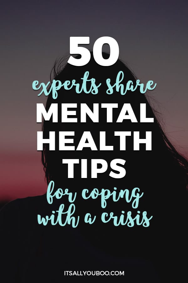 50 Experts Share Mental Health Tips for Coping with a Crisis