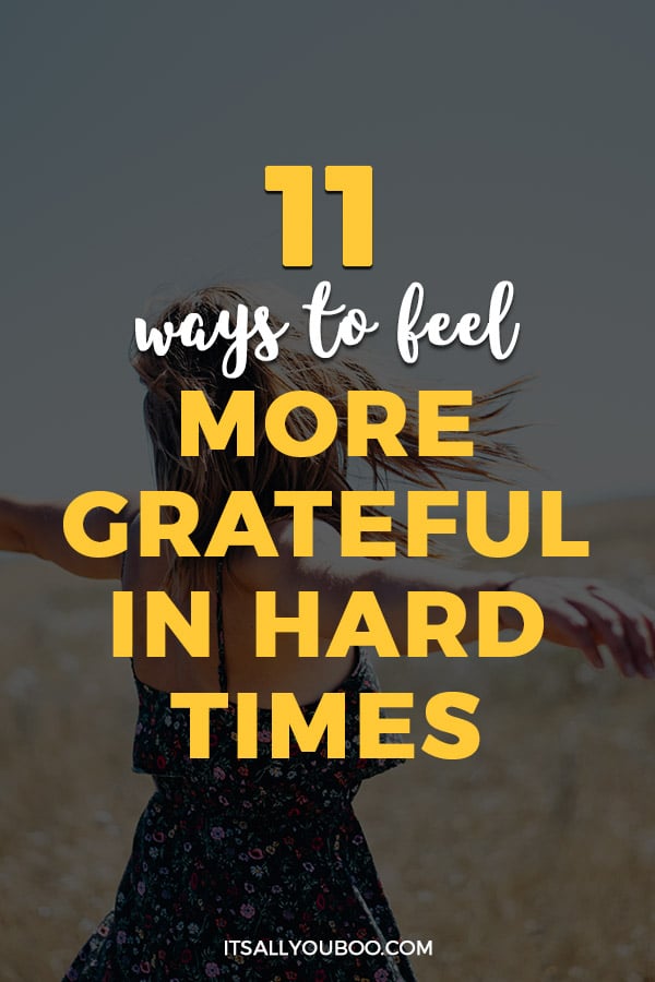 11 Ways to Feel More Grateful in Hard Times