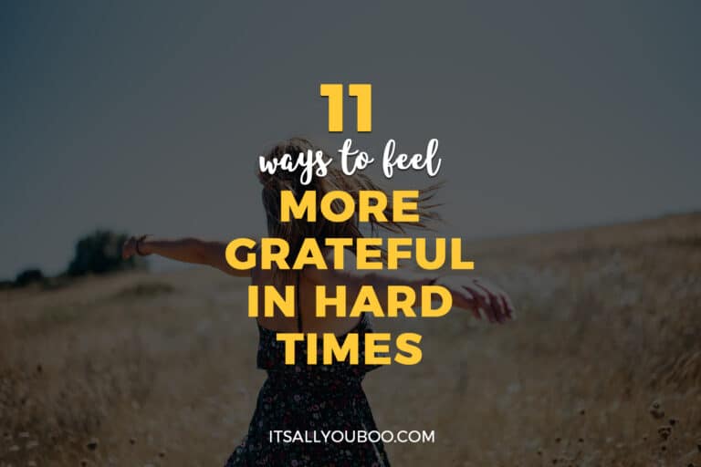 11 Ways to Feel More Grateful in Hard Times