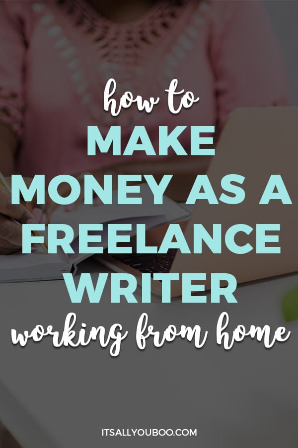How to Make Money as a Freelance Writer Working from Home