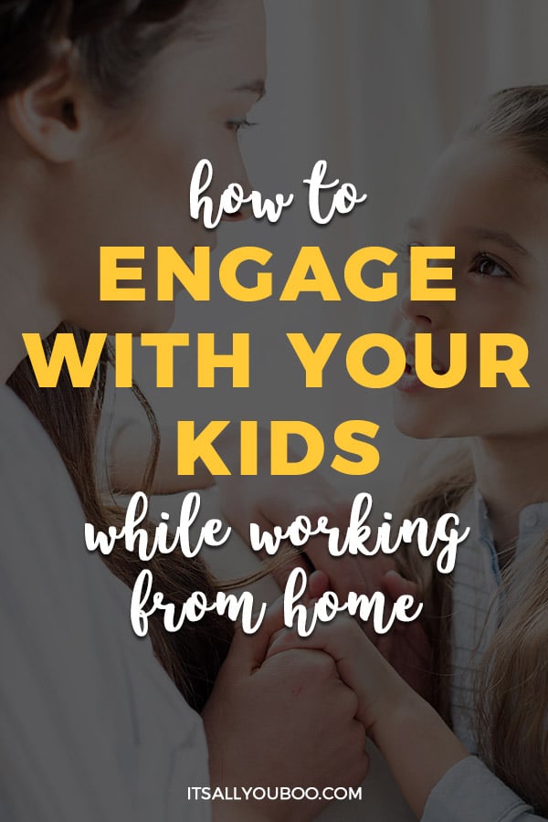 How to Engage with Your Kids While Working from Home