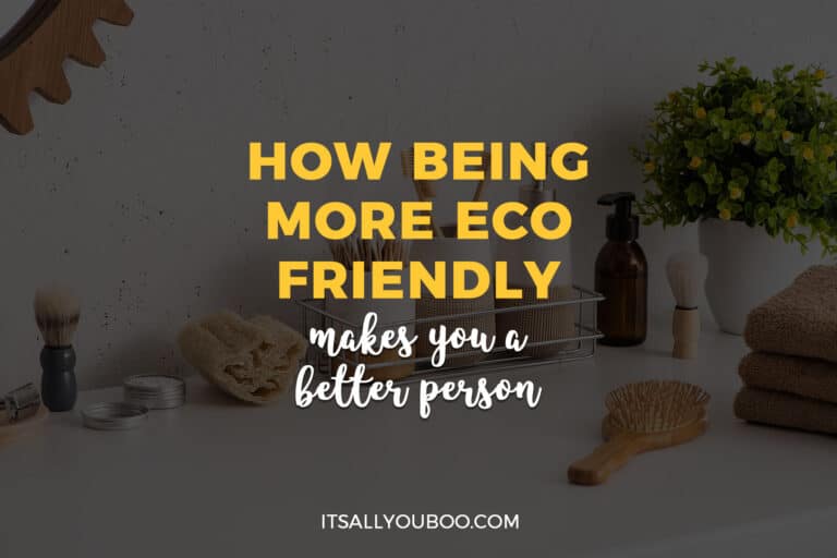 How Being Eco Friendly Makes You a Better Person