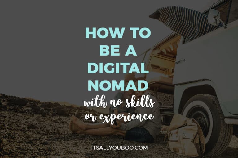 How to Be a Digital Nomad with No Skills or Experience