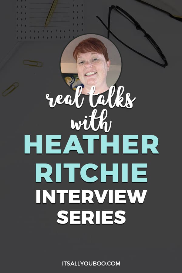 Real Talks with Heather Richie, Professional Freelance Writer