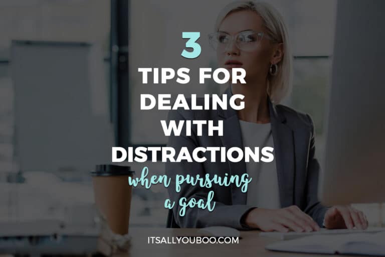 3 Tips For Dealing With Distractions When Pursuing A Goal