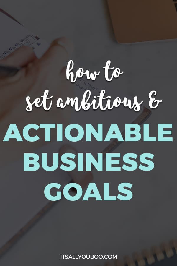 How to Set Ambitious and Actionable Business Goals