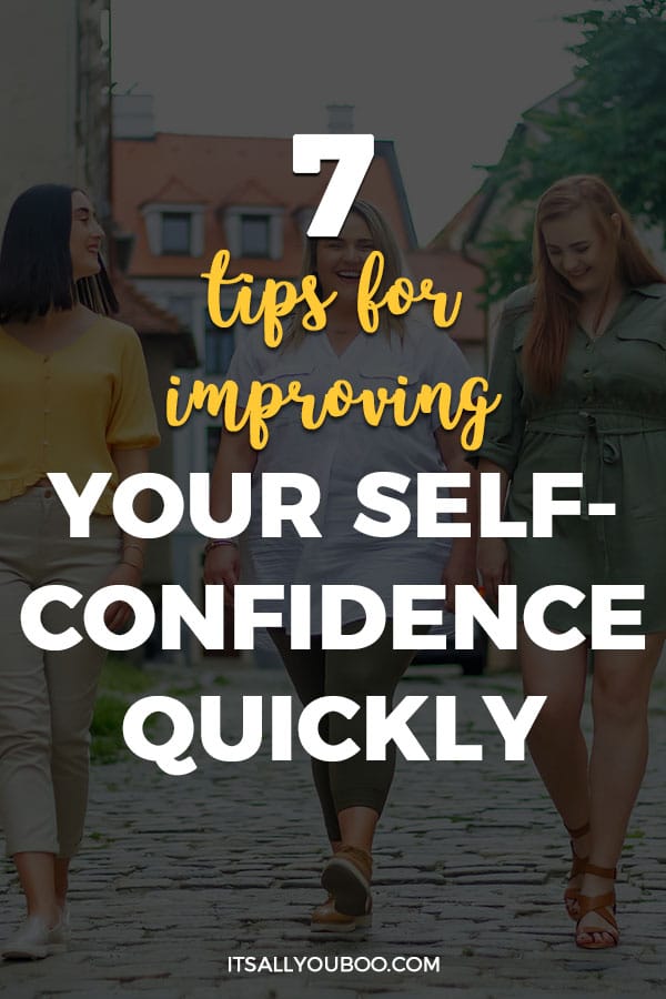 7 Tips for Improving Your Self-Confidence Quickly