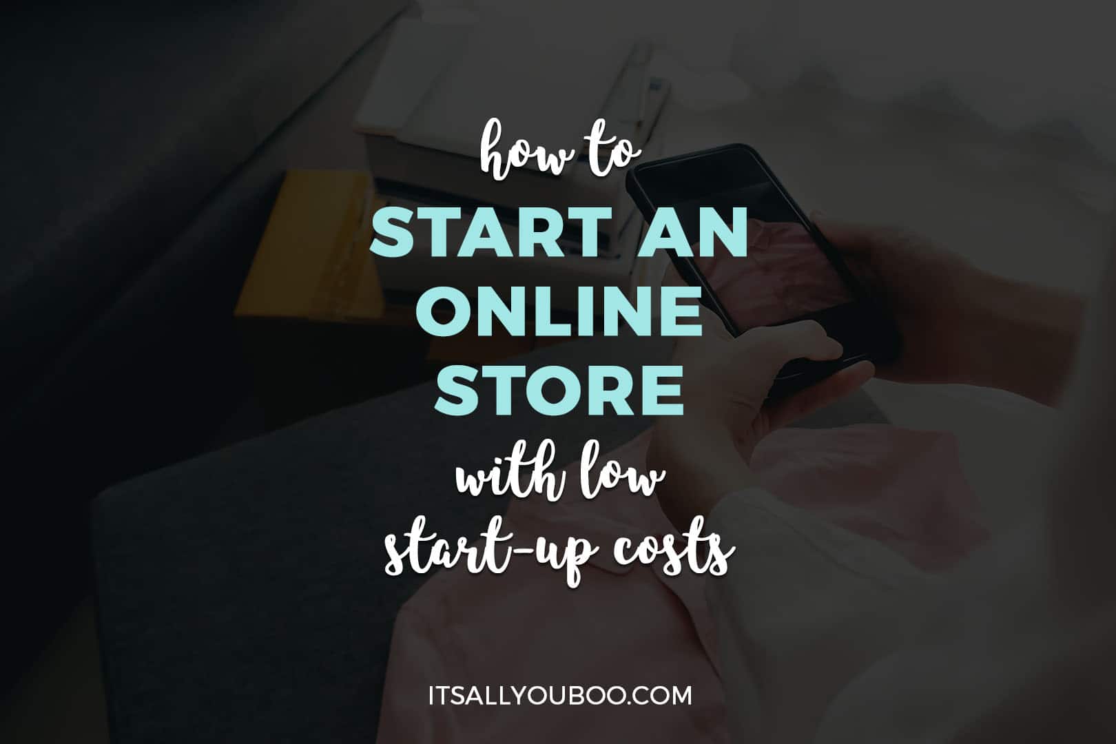 How to Start an Online Store with Low Start Up Costs