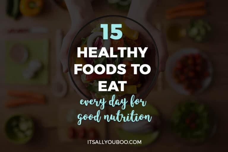 15 Healthy Foods to Eat Every Day for Good Nutrition