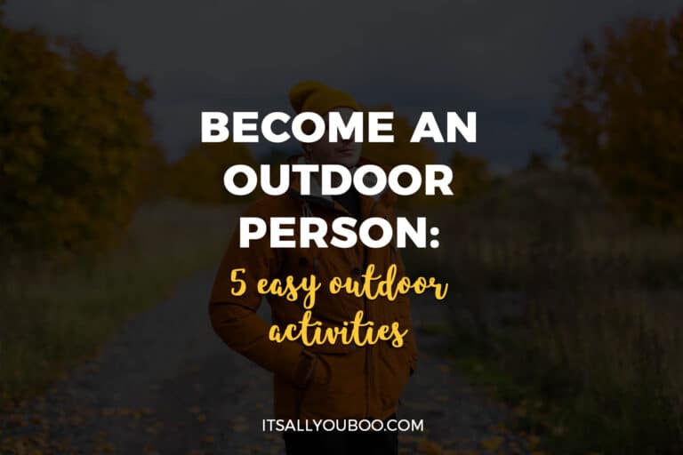 Becoming an Outdoor Person: 5 Easy Outdoor Activities