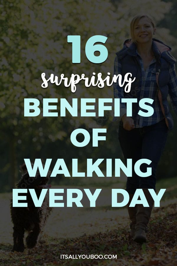 16 Surprising Benefits of Walking Every Day