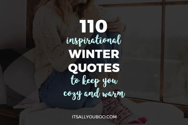 110 Inspirational Winter Quotes to Keep You Cozy and Warm